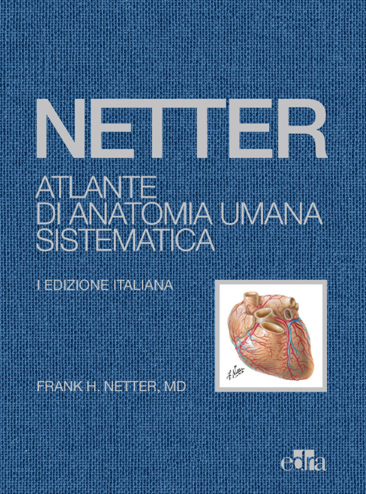 Kniha Netter. Atlante di anatomia umana sistematica Frank H. Netter