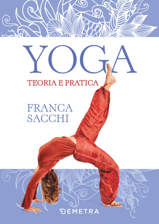 Knjiga Yoga. Teoria e pratica Franca Sacchi