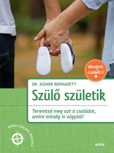 Book Szülő születik Dr. Eigner Bernadett