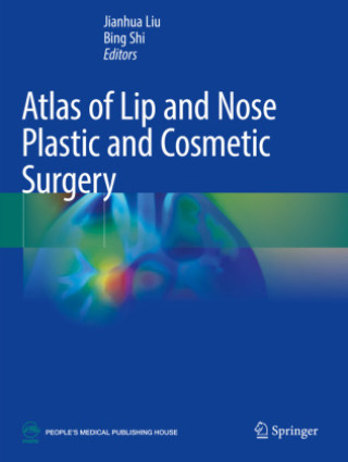 Book Atlas of Lip and Nose Plastic and Cosmetic Surgery Jianhua Liu