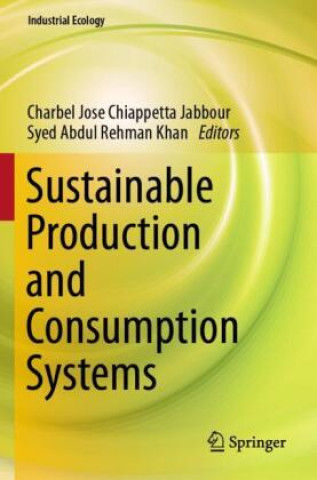 Knjiga Sustainable Production and Consumption Systems Charbel Jose Chiappetta Jabbour