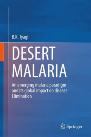 Knjiga Desert Malaria B.K. Tyagi