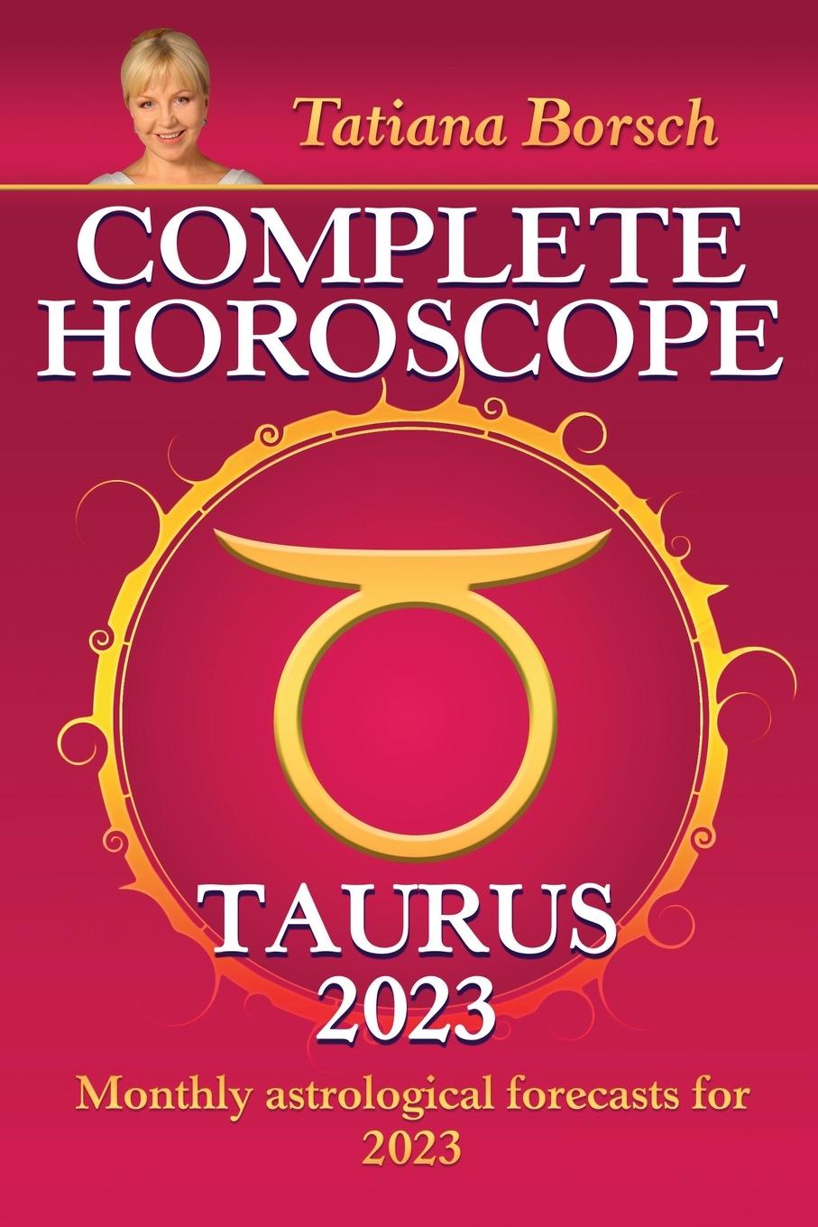 Carte Complete Horoscope Taurus 2023 Tatiana Borsch