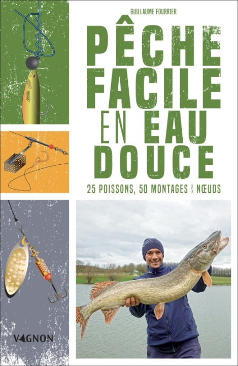 Książka Pêche facile en eau douce Guillaume Fourrier