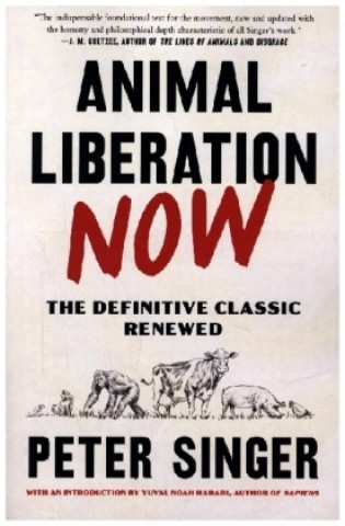 Könyv Animal Liberation Now Peter Singer