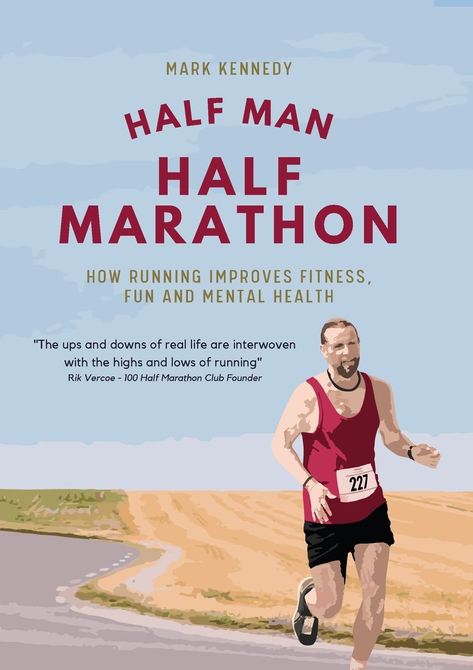 Boek Half Man, Half Marathon Mark Kennedy
