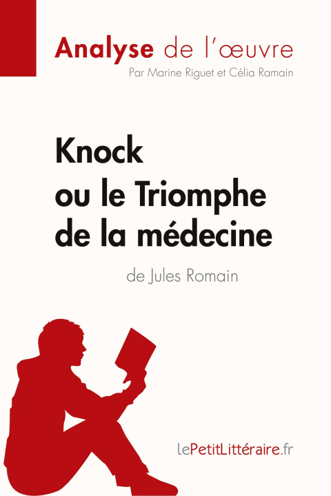 Książka Knock ou le Triomphe de la médecine de Jules Romain (Analyse de l'oeuvre) Marine Riguet