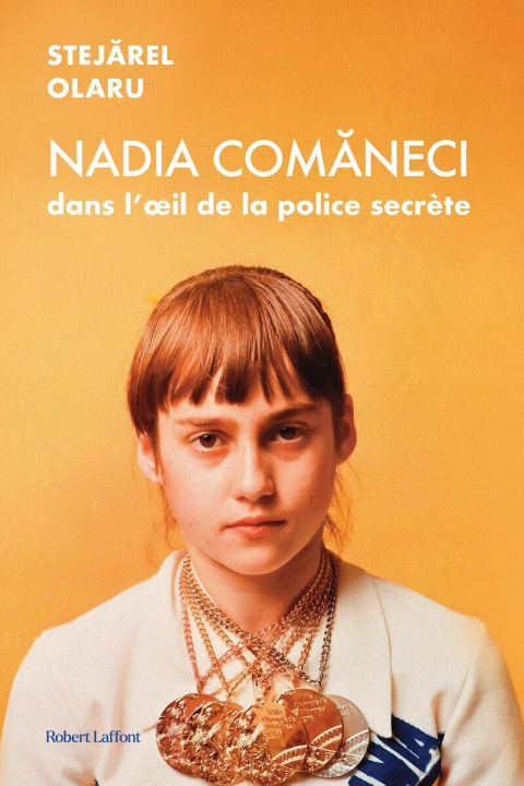 Kniha Nadia Comaneci dans l'oeil de la police secrète Stejarel Olaru