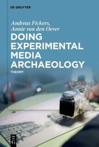 Kniha Doing Experimental Media Archaeology Andreas Fickers