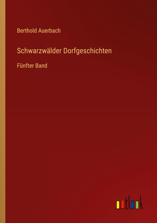 Knjiga Schwarzwälder Dorfgeschichten Berthold Auerbach