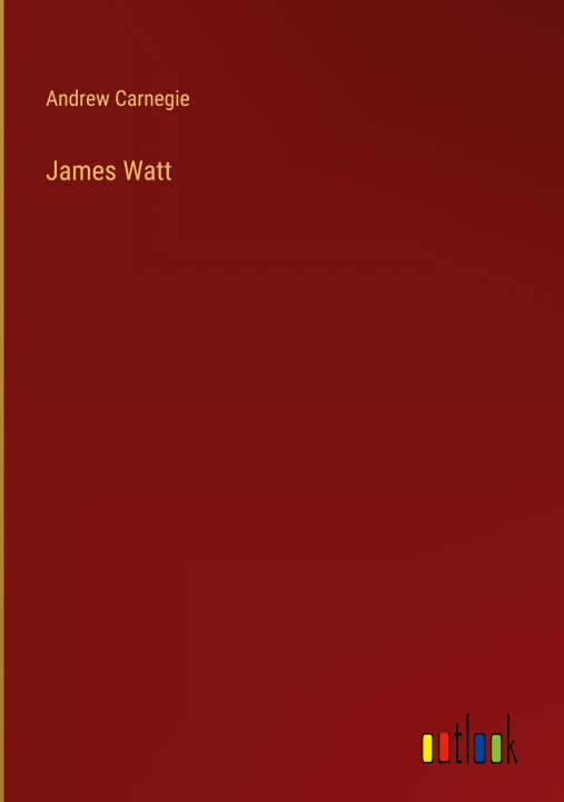 Knjiga James Watt Andrew Carnegie