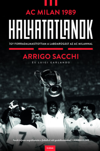 Book Halhatatlanok - AC Milan 1989 Arrigo Sacchi