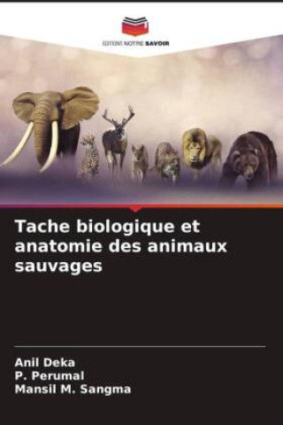 Kniha Tache biologique et anatomie des animaux sauvages P. Perumal