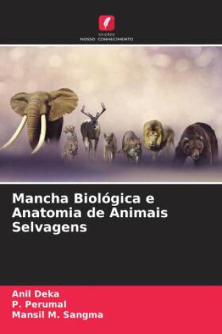 Kniha Mancha Biológica e Anatomia de Animais Selvagens P. Perumal
