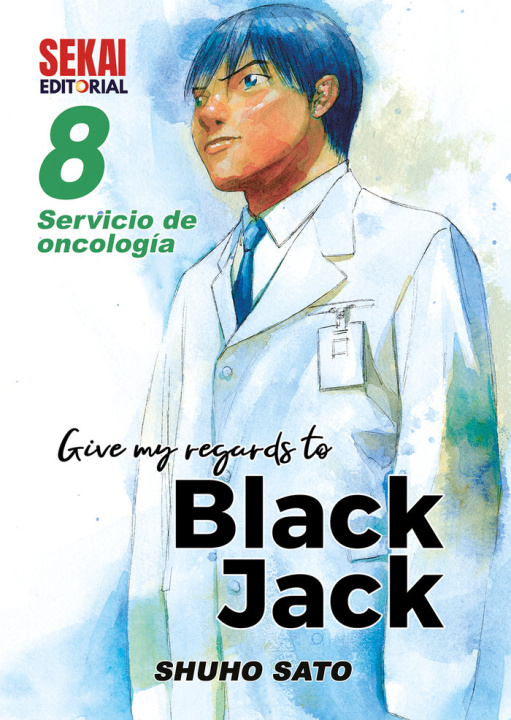 Knjiga Give My Regards To Black Jack 08: Servicio de oncología Sato