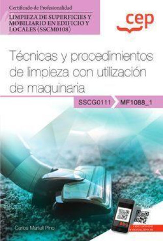 Knjiga Manual. Técnicas y procedimientos de limpieza con utilización de maquinaria (MF1088_1). Certificados de profesionalidad. Limpieza de superficies y mob 