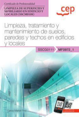 Książka Manual. Limpieza, tratamiento y mantenimiento de suelos, paredes y techos en edificios y locales (MF0972_1). Certificados de profesionalidad. Limpieza 