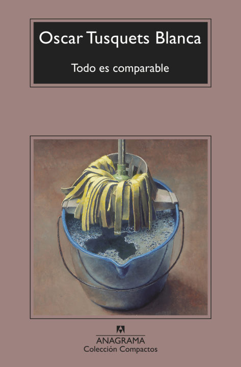 Βιβλίο Todo es comparable OSCAR TUSQUETS BLANCA
