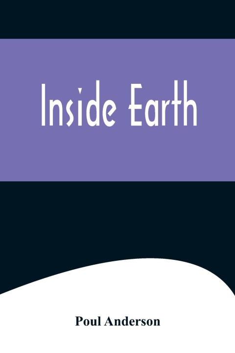 Knjiga Inside Earth Poul Anderson
