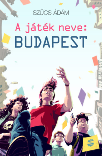 Kniha A játék neve: Budapest 