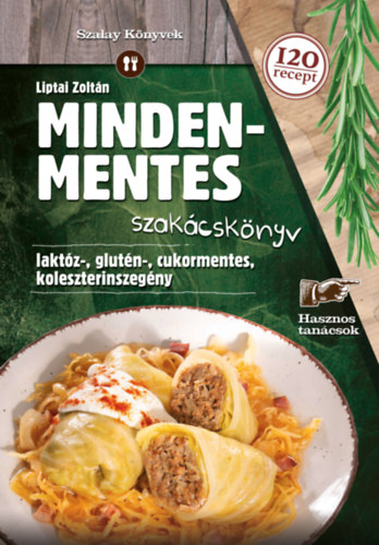 Könyv Mindenmentes szakácskönyv Liptai Zoltán