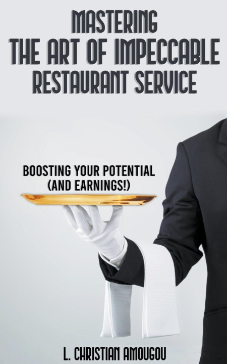 Carte Mastering The Art of Impeccable Restaurant Service 