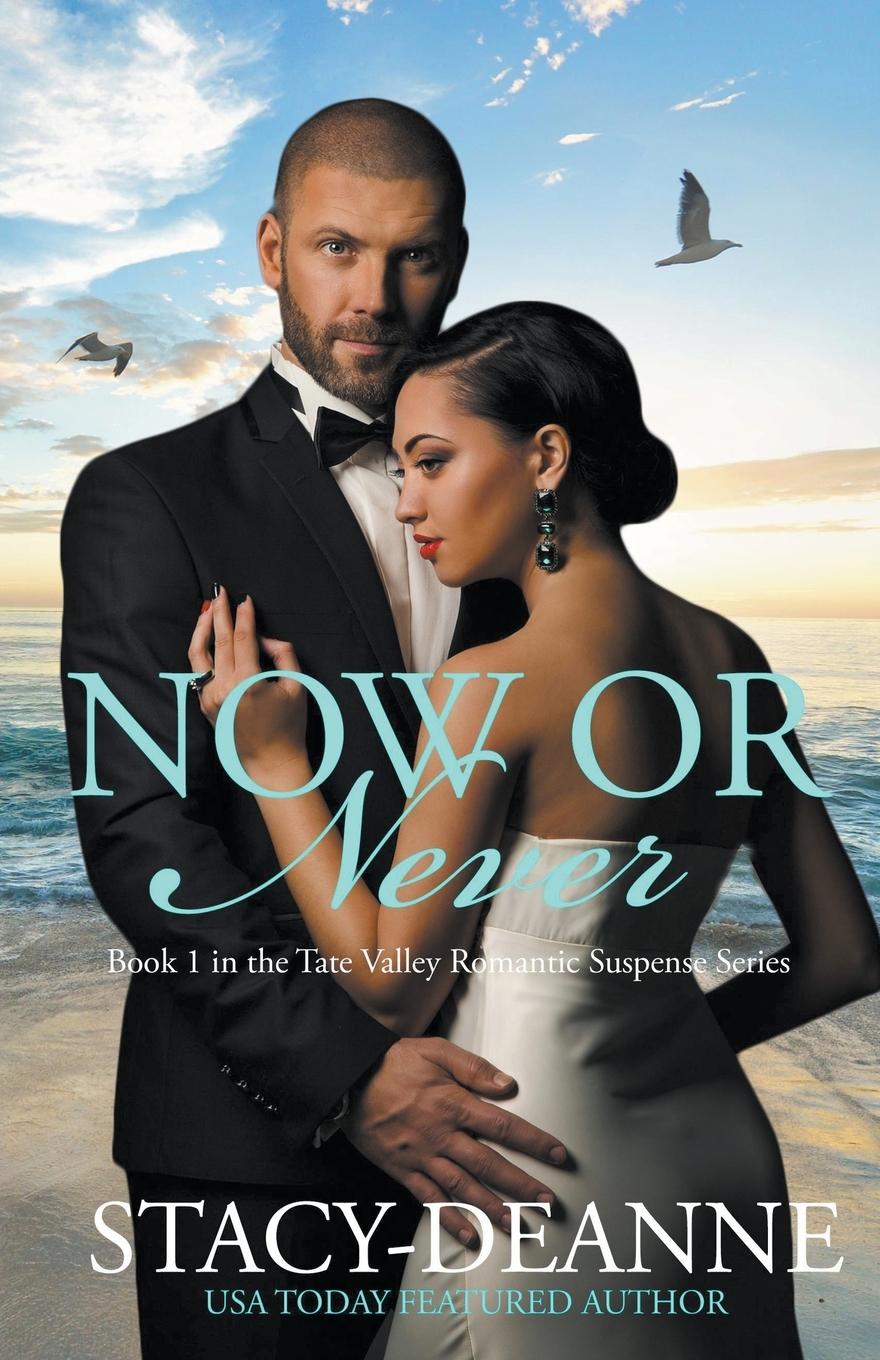 Knjiga Now or Never Stacy-Deanne