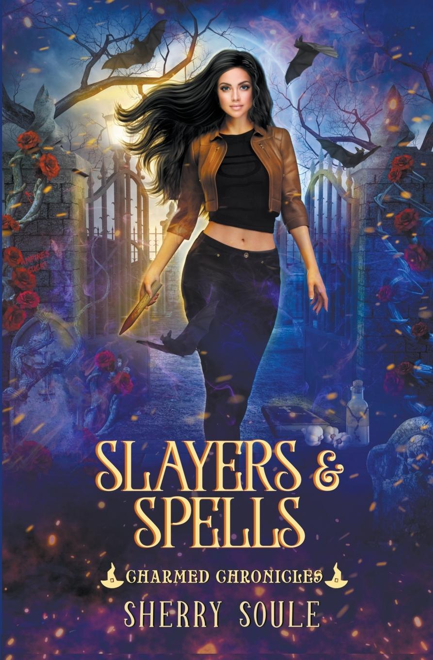 Knjiga Slayers & Spells Sherry Soule