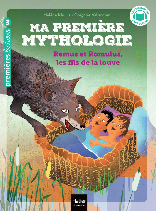 Könyv Ma première Mythologie - Remus et Romulus, les fils de la louve CP/CE1 - 6/7 ans Hélène Kérillis