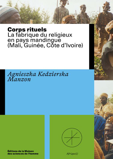 Carte CORPS RITUELS. LA FABRIQUE DU RELIGIEUX EN AFRIQUE DE L'OUEST KEDZIERSKA MANZON A.