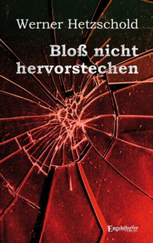 Knjiga Bloß nicht hervorstechen Werner Hetzschold