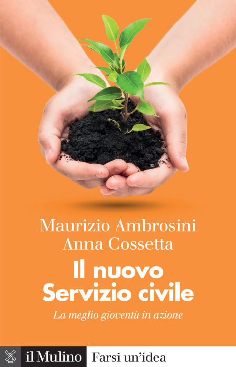 Kniha nuovo servizio civile. La meglio gioventù in azione Maurizio Ambrosini