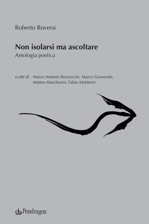 Boek Non isolarsi ma ascoltare Roberto Roversi