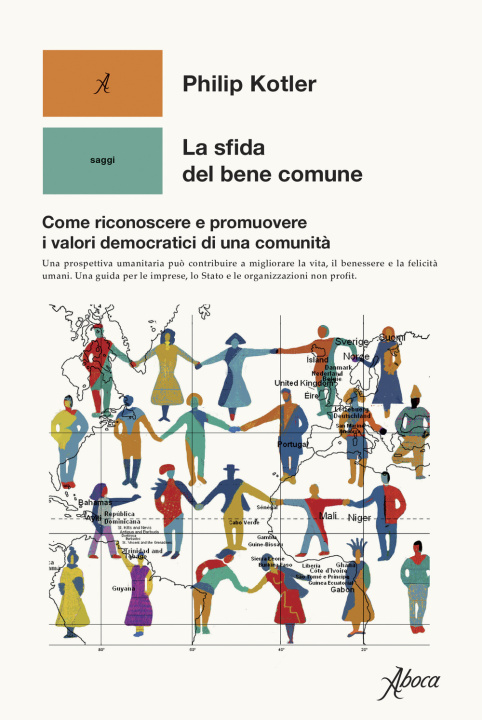 Книга sfida del bene comune. Come riconoscere e promuovere i valori democratici di una comunità Philip Kotler