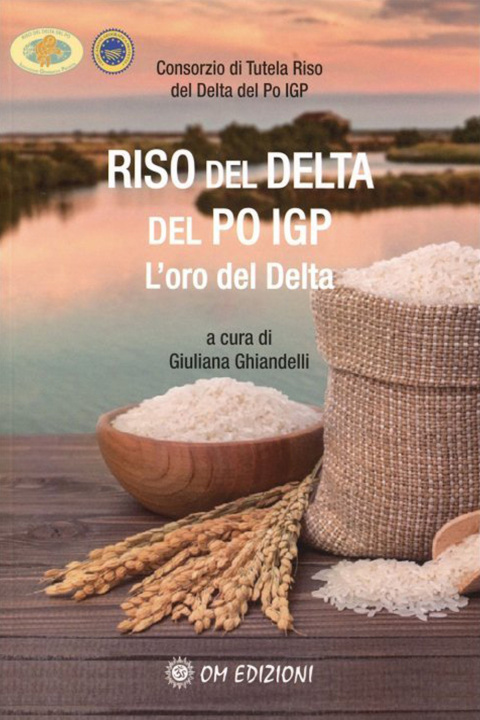 Книга Riso del Delta del Po IGP. L'oro del Delta 