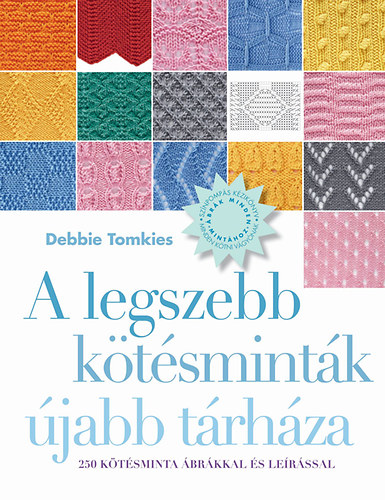 Книга A legszebb kötésminták újabb tárháza Debbie Tomkies