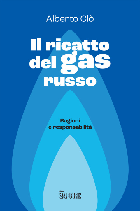 Kniha ricatto del gas russo. Ragioni e responsabilità Alberto Clô