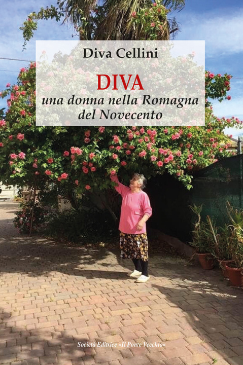 Kniha Diva, una donna nella Romagna del Novecento Diva Cellini