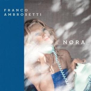 Hanganyagok Franco Ambrosetti: Nora (SACD) 