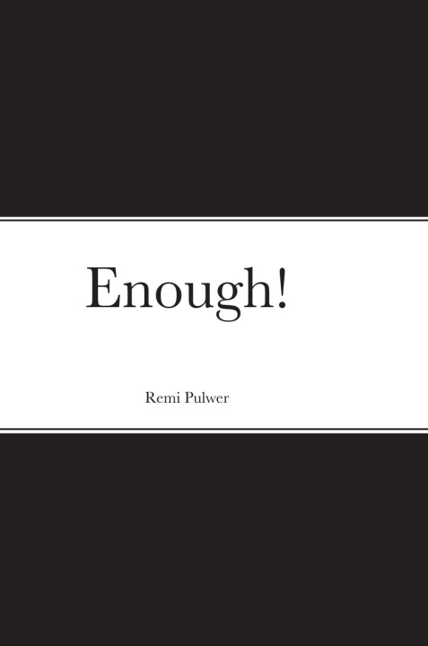 Knjiga Enough! Remi Pulwer