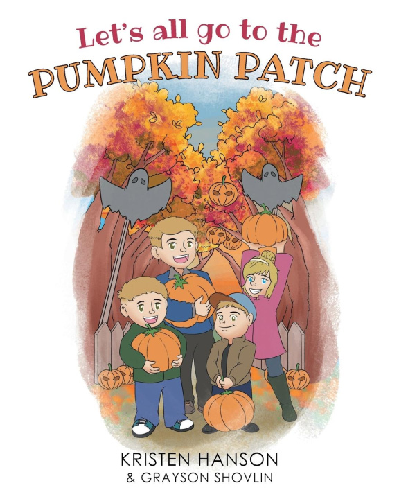 Knjiga Let's all go to the Pumpkin Patch Grayson Shovlin