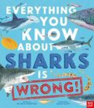 Książka Everything You Know About Sharks is Wrong! Gavin Scott