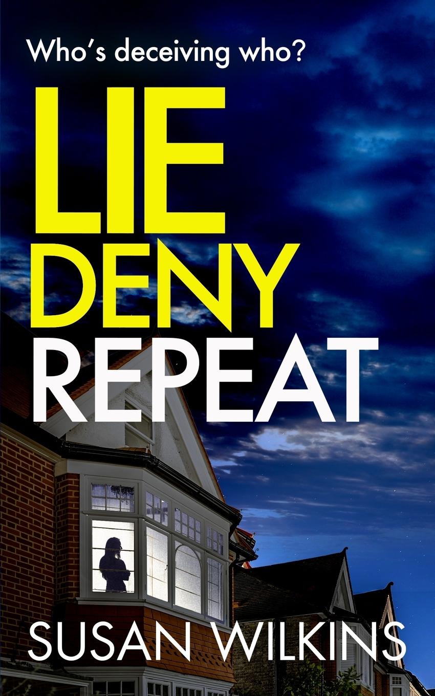 Knjiga Lie Deny Repeat Susan Wilkins