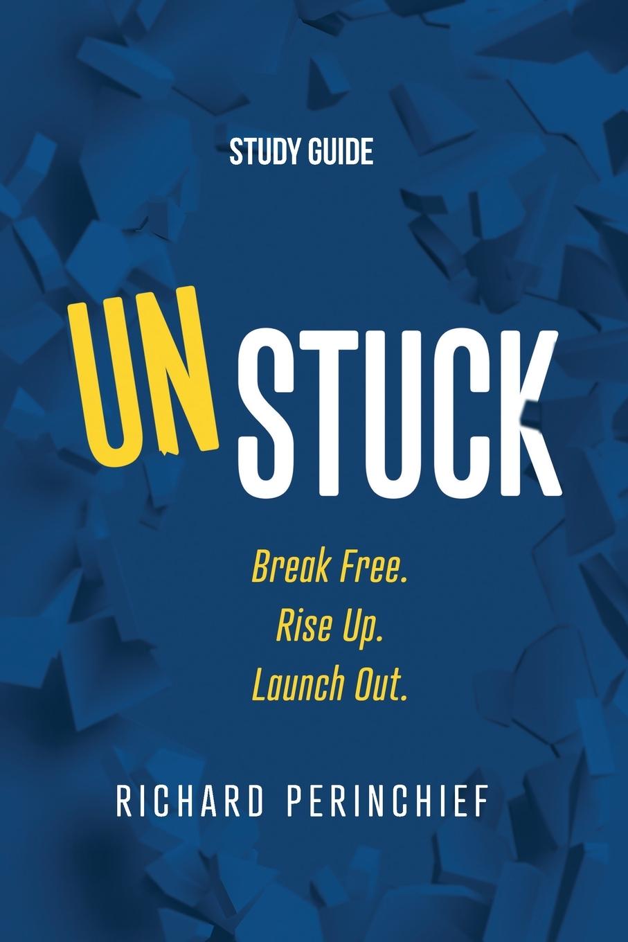 Knjiga Unstuck - Study Guide Richard Perinchief