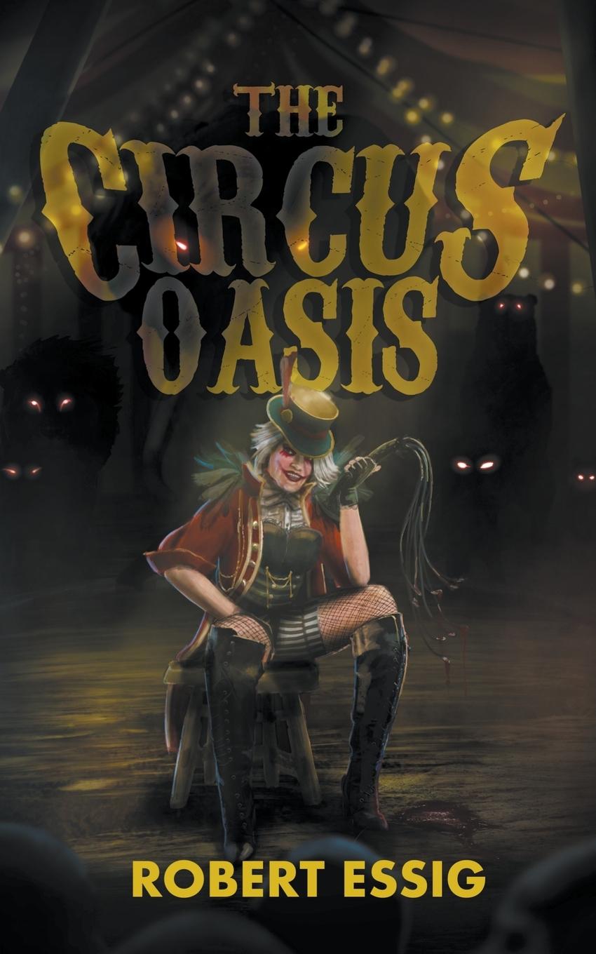 Book The Circus Oasis Robert Essig