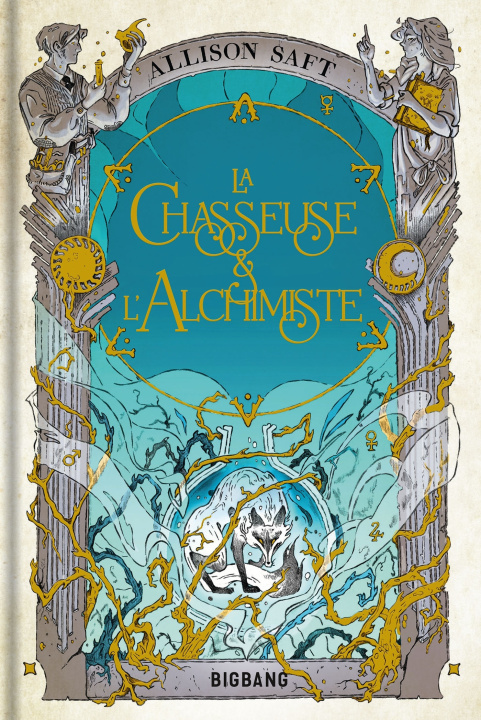 Könyv La Chasseuse et l'Alchimiste Allison Saft