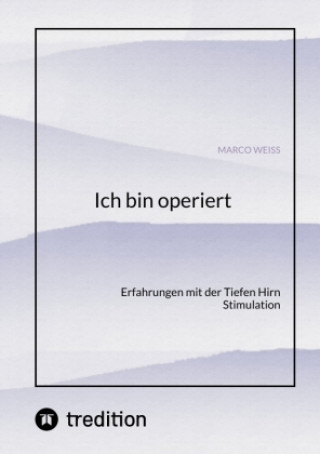 Книга Ich bin operiert Marco Weiß