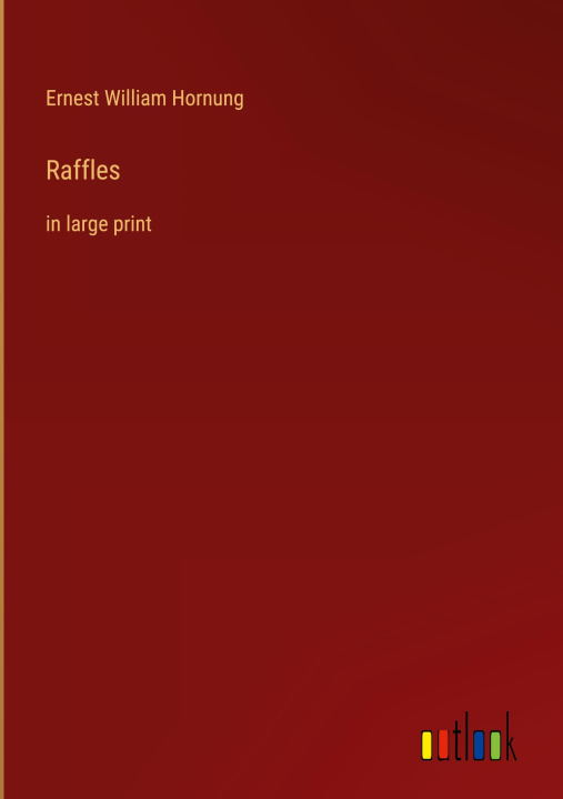 Knjiga Raffles Ernest William Hornung