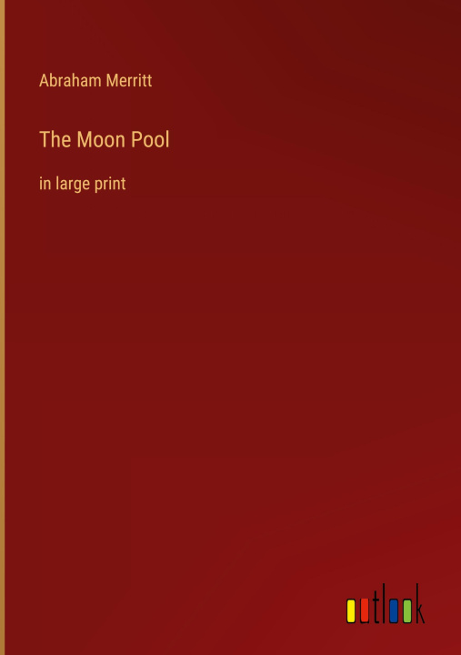 Carte The Moon Pool Abraham Merritt