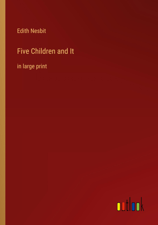 Knjiga Five Children and It Edith Nesbit